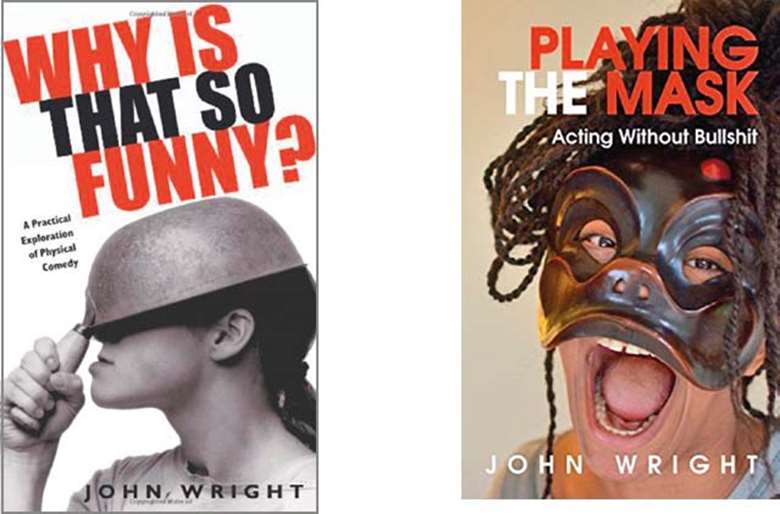Wright has written two books: Why Is That So Funny? – A Practical Exploration of Physical Comedy and Playing the Mask: Acting Without Bullshit