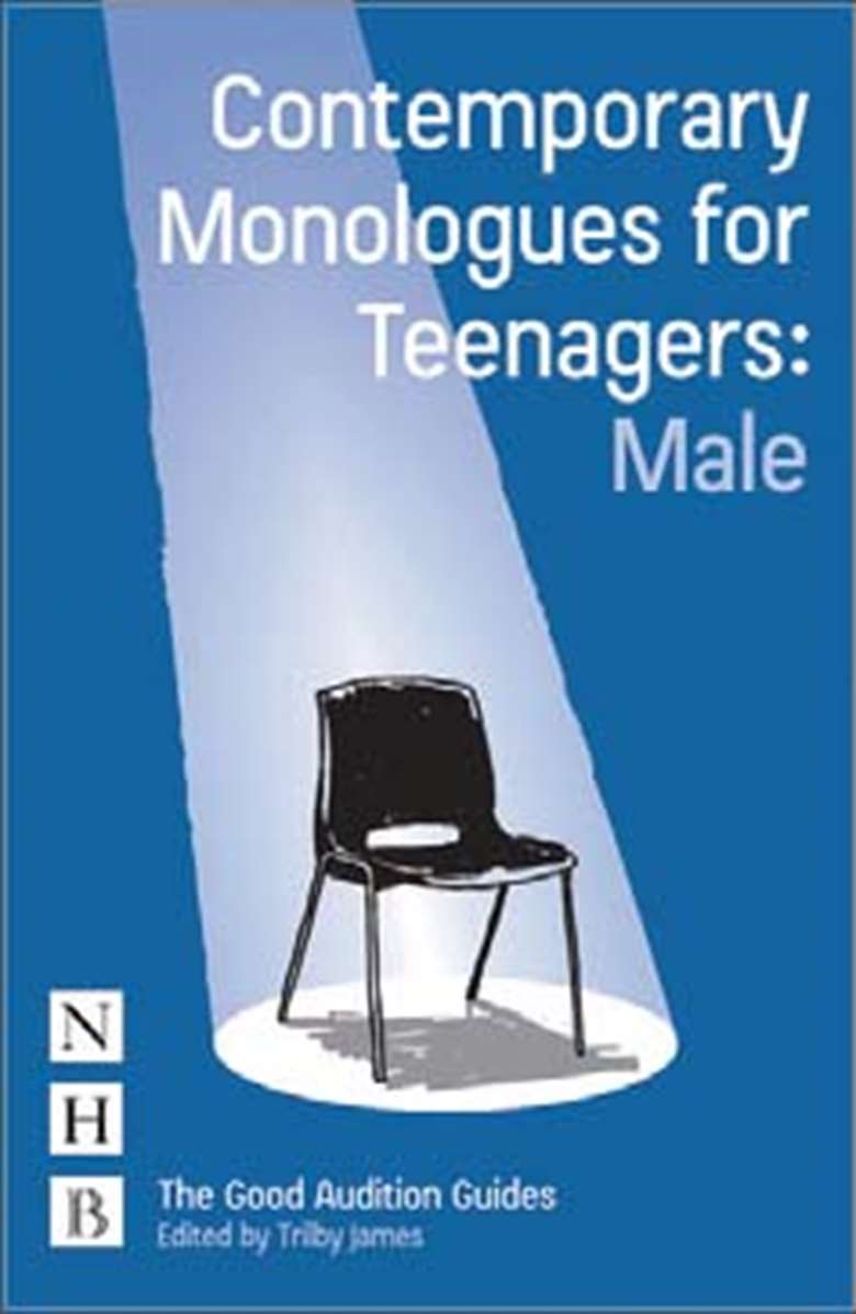  
Contemporary Monologues for Teenagers: Male/Female
