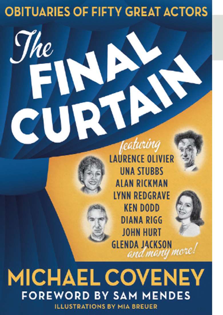  

The Final Curtain by Michael Coveney, foreword by Sam Mendes
