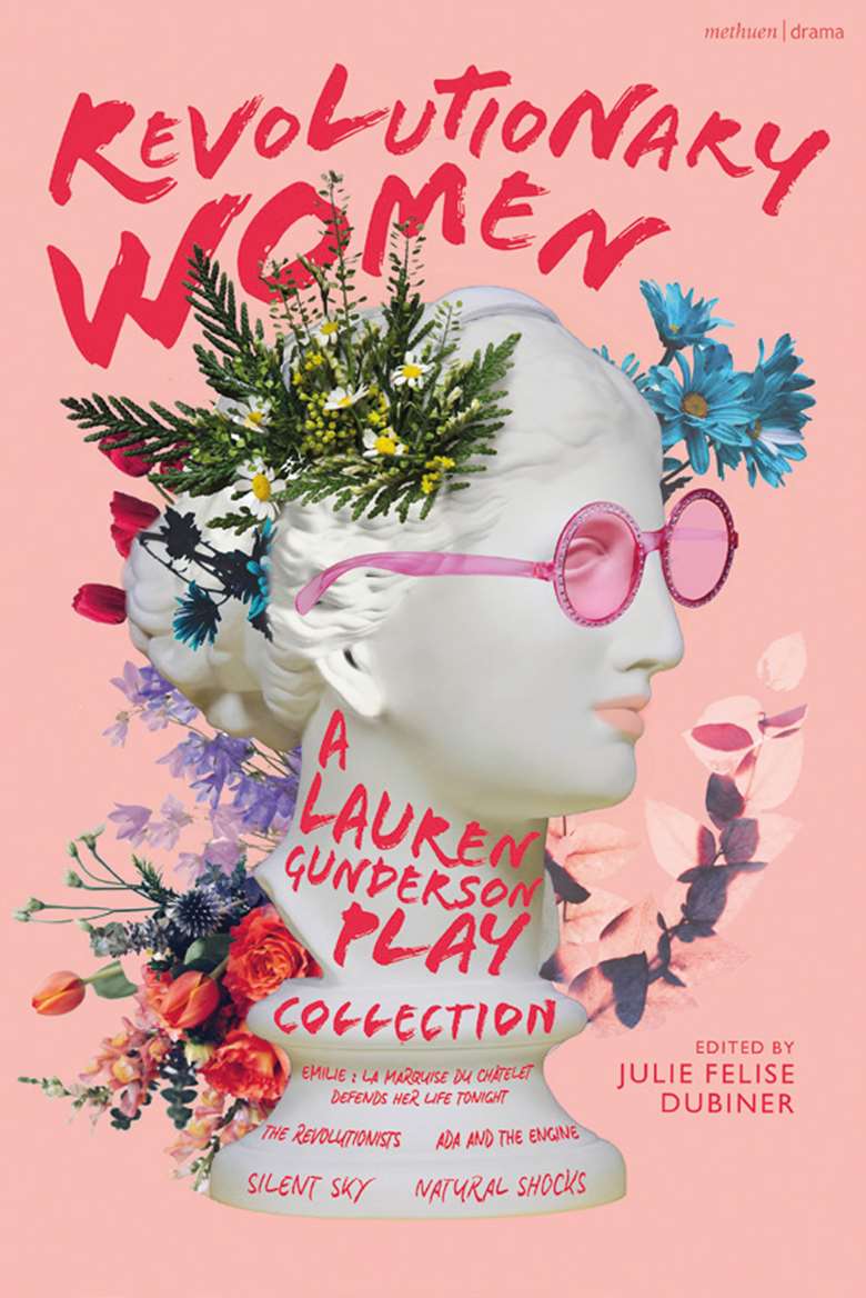  
Revolutionary Women by Lauren Gunderson and Julie Felise Dubiner
