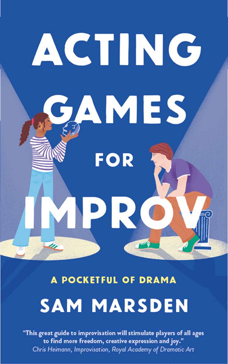  

Acting Games for Improv: A Pocketful of Drama by Sam Marsden
