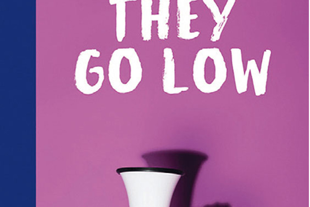 When They Go Low